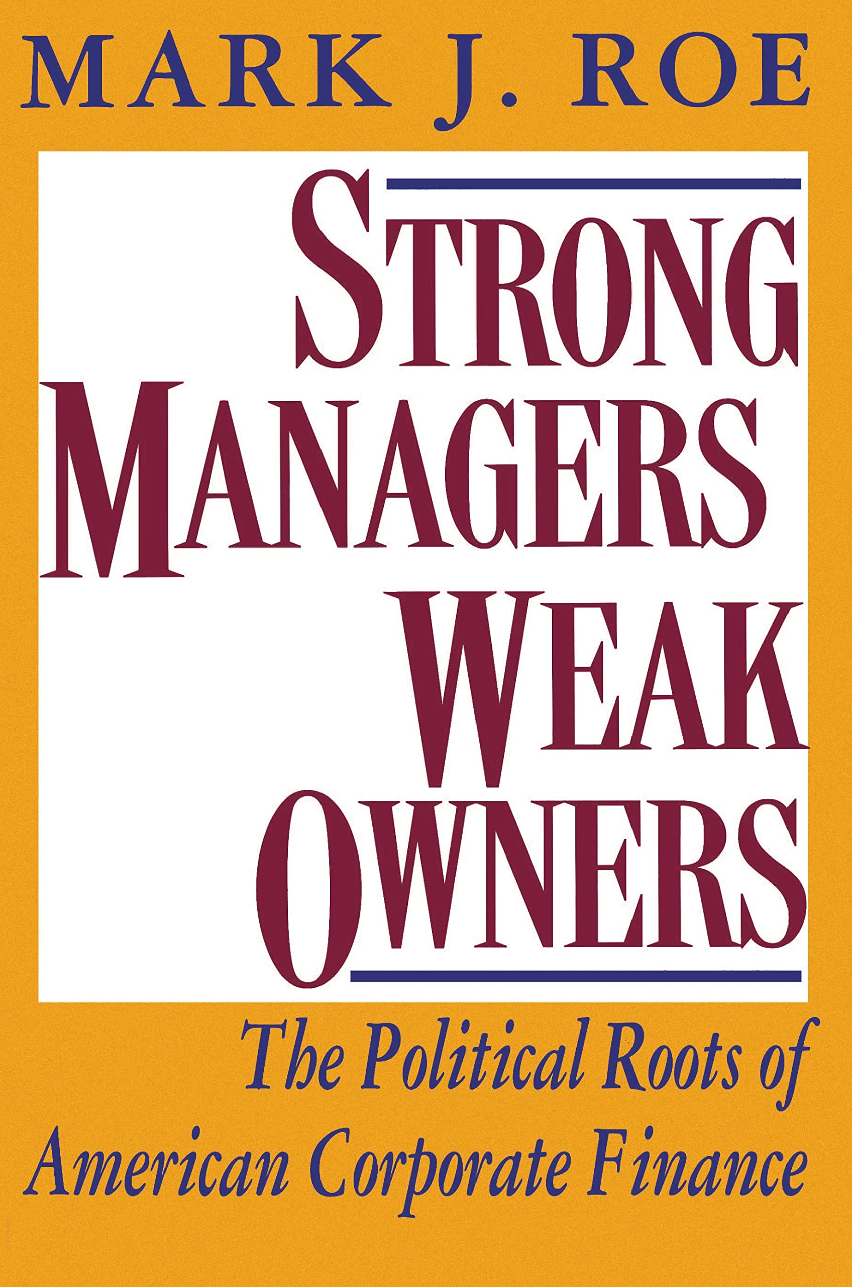 Strong Managers, Weak Owners,New
