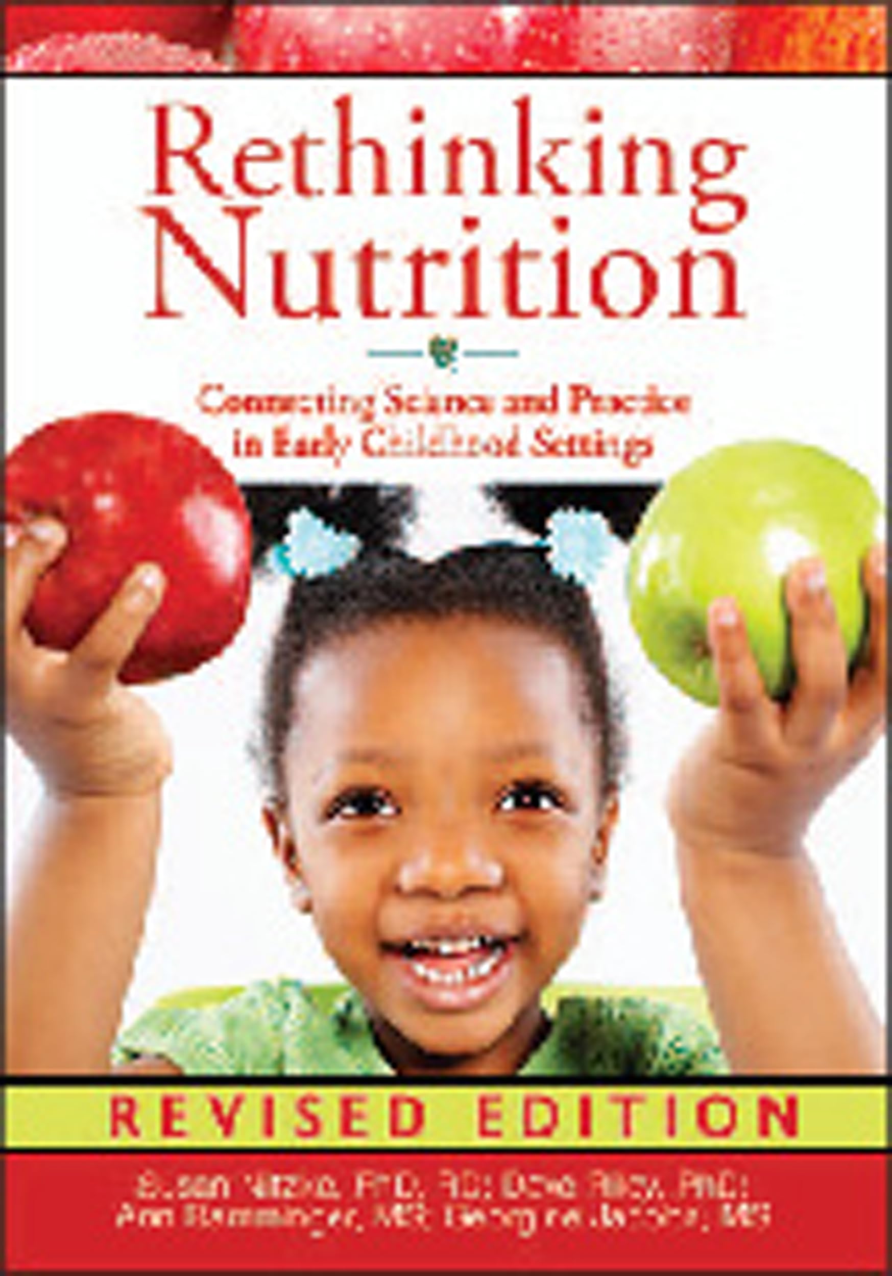 Rethinking Nutrition: Connecting Science and Practice in Early Childhood Settings (The Redleaf Professional Library),Used