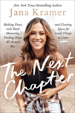 The Next Chapter: Making Peace With Hard Memories, Finding Hope All Around Me, And Clearing Space For Good Things To Come,Used