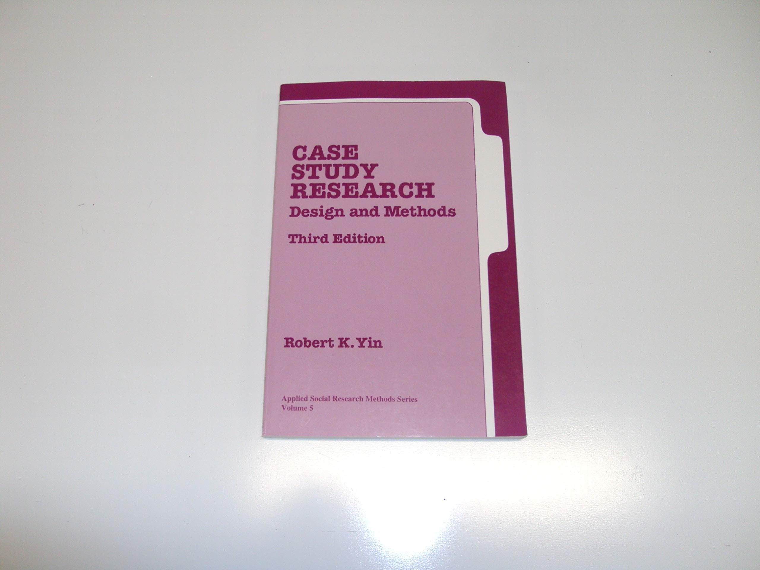 Case Study Research: Design and Methods, 3rd Edition (Applied Social Research Methods, Vol. 5),New