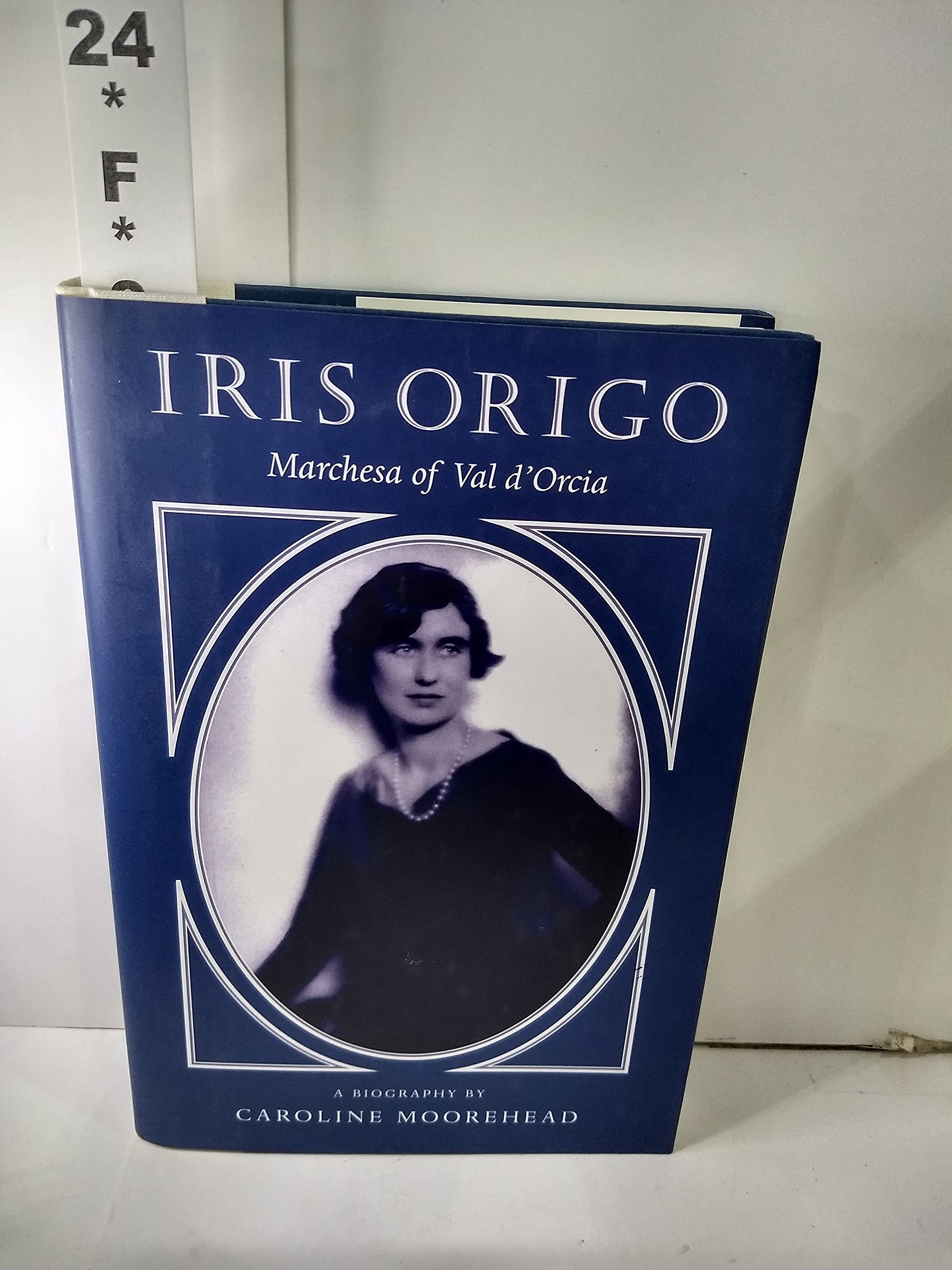 Iris Origo: Marchesa of Val D'Orcia,Used