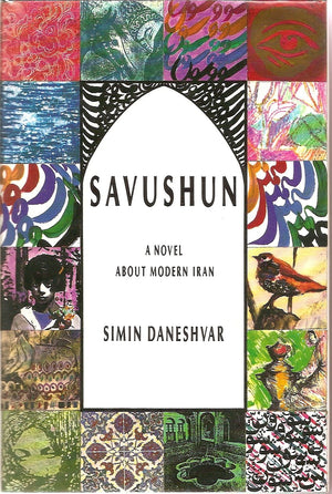 Savushun : A Novel About Modern Iran,Used