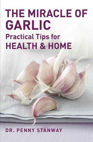 The Miracle Of Garlic: Practical Tips For Health & Home,Used