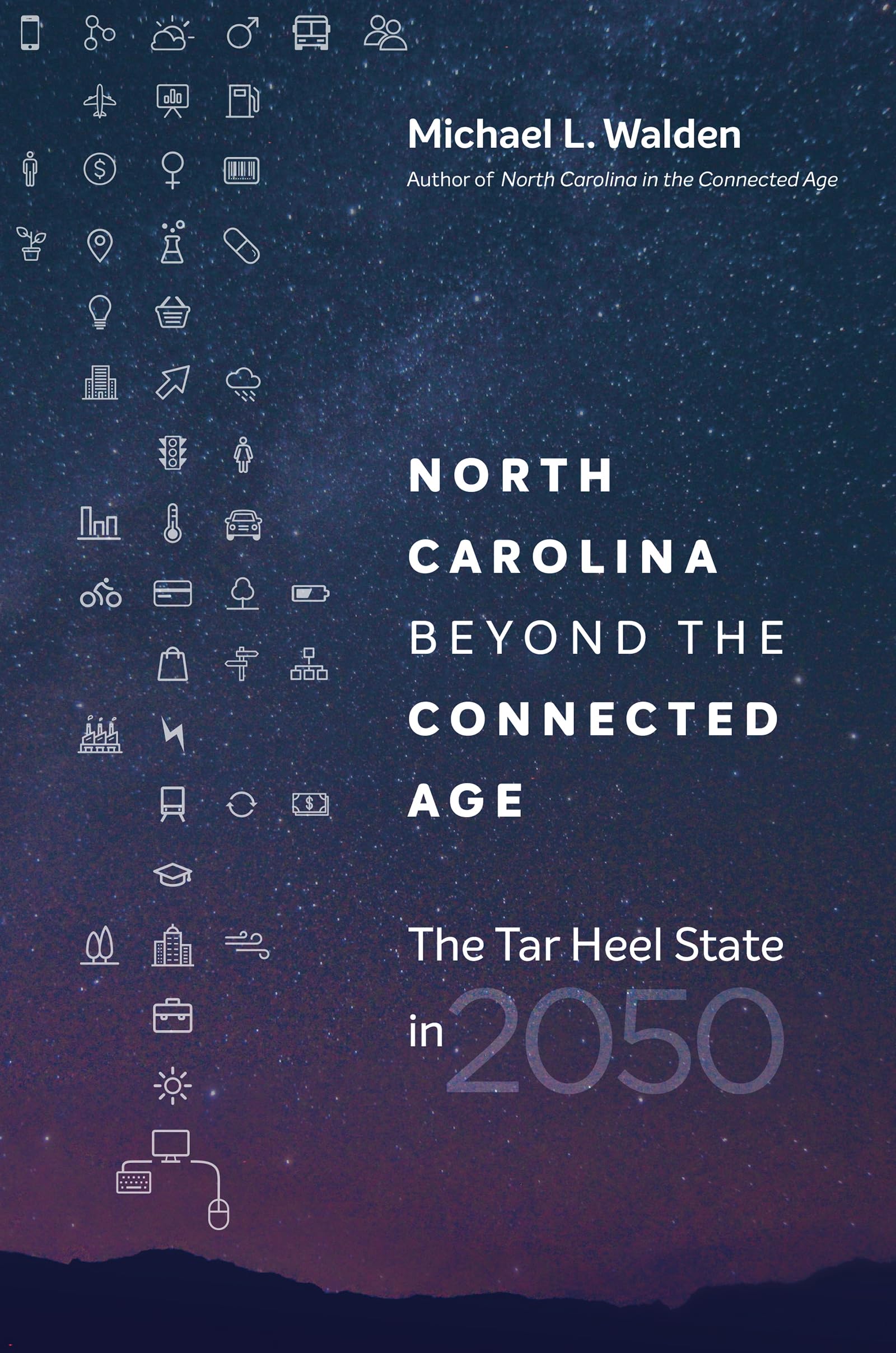 North Carolina beyond the Connected Age: The Tar Heel State in 2050,Used