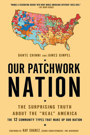 Our Patchwork Nation: The Surprising Truth About the 'Real' America,Used