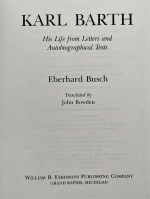 Karl Barth: His Life from Letters and Autobiographical Texts,Used