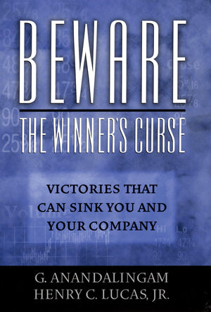 Beware the Winner's Curse: Victories that Can Sink You and Your Company,Used