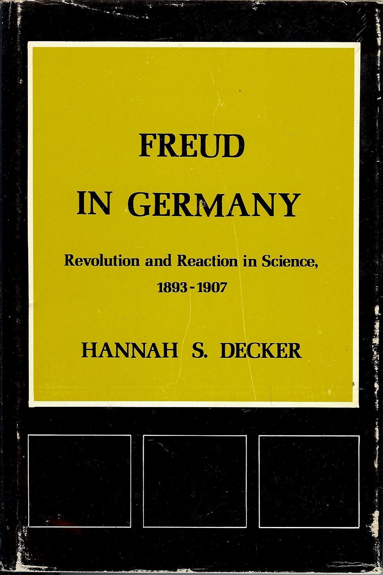 Freud in Germany: Revolution and Reaction in Science, 18931907 (Monograph 41 , Vol 11 No 1),Used