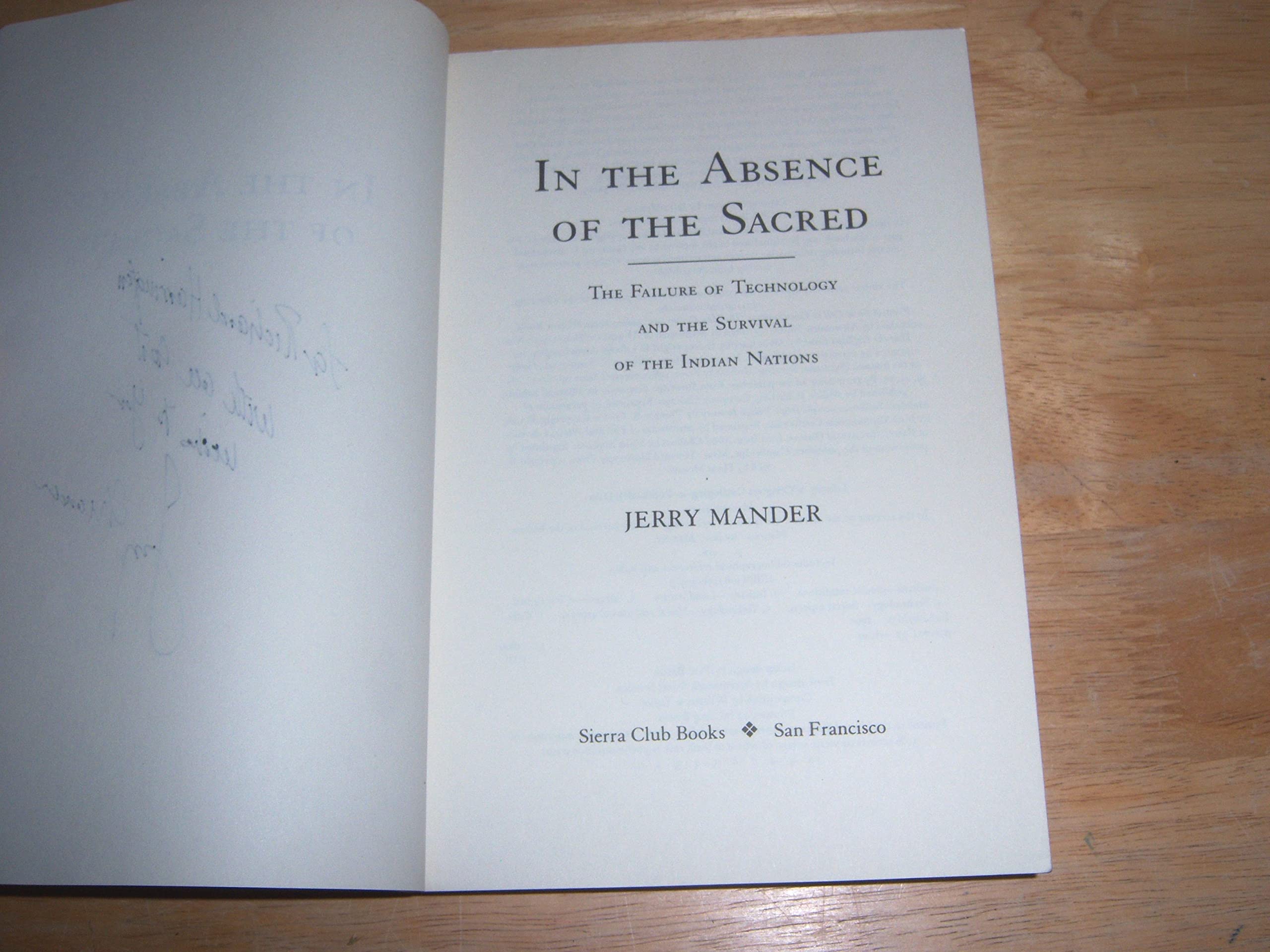 In The Absence Of The Sacred: The Failure Of Technology And The Survival Of The Indian Nations-new