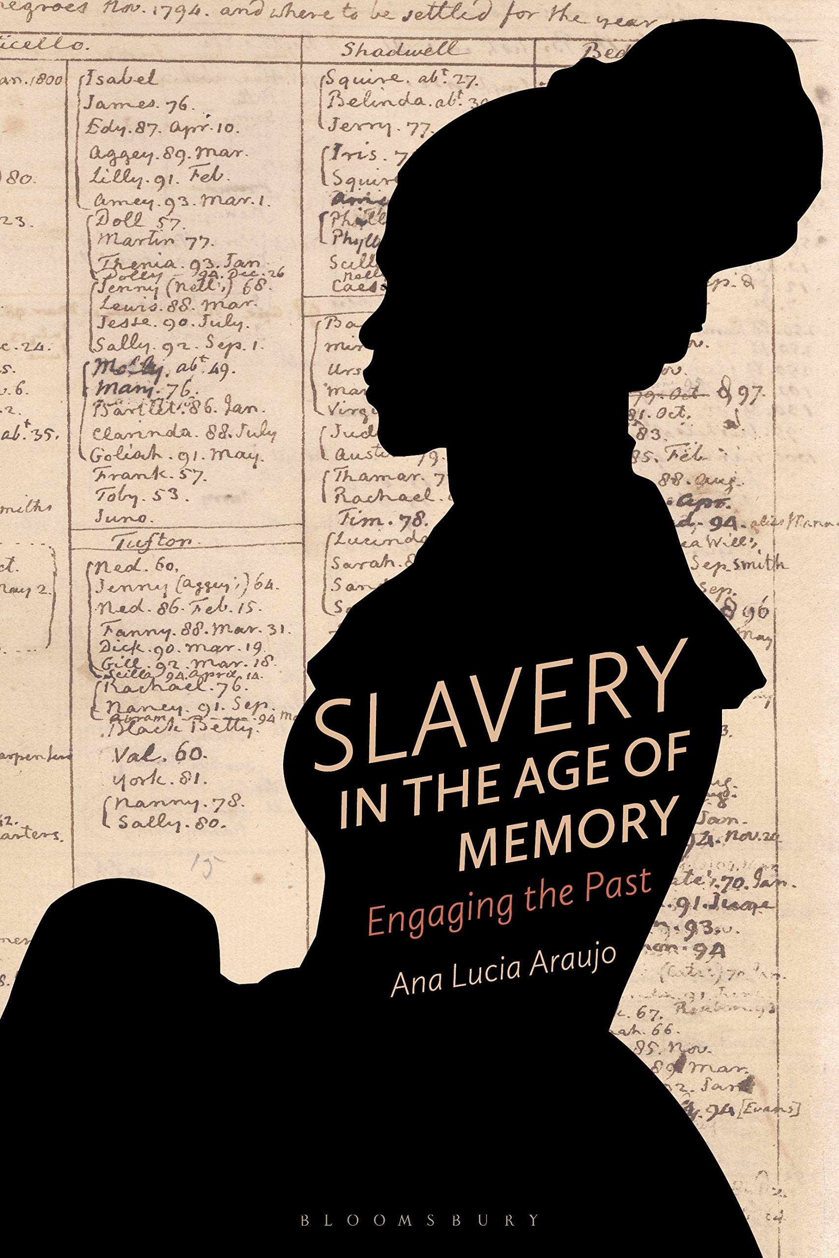 Slavery In The Age Of Memory: Engaging The Past