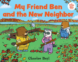 My Friend Ben And The New Neighbor (A Chip & Ben Book),Used