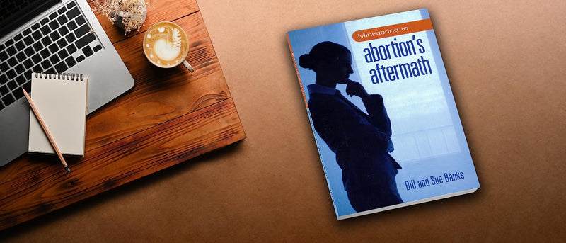 Ministering to Abortion's Aftermath,Used