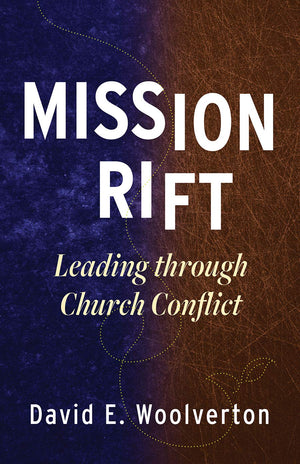 Mission Rift: Leading through Church Conflict,Used