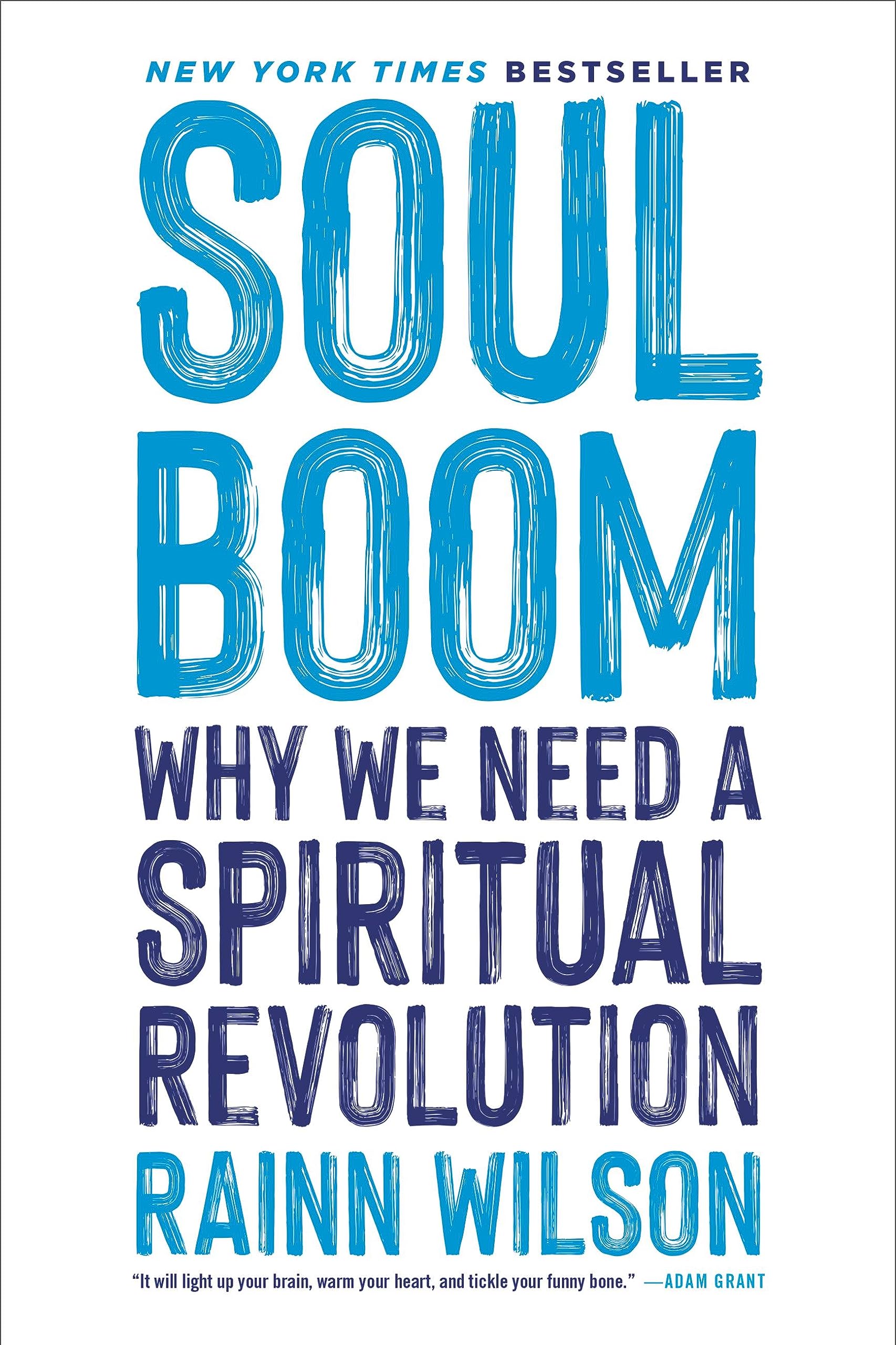 Soul Boom: Why We Need A Spiritual Revolution,New