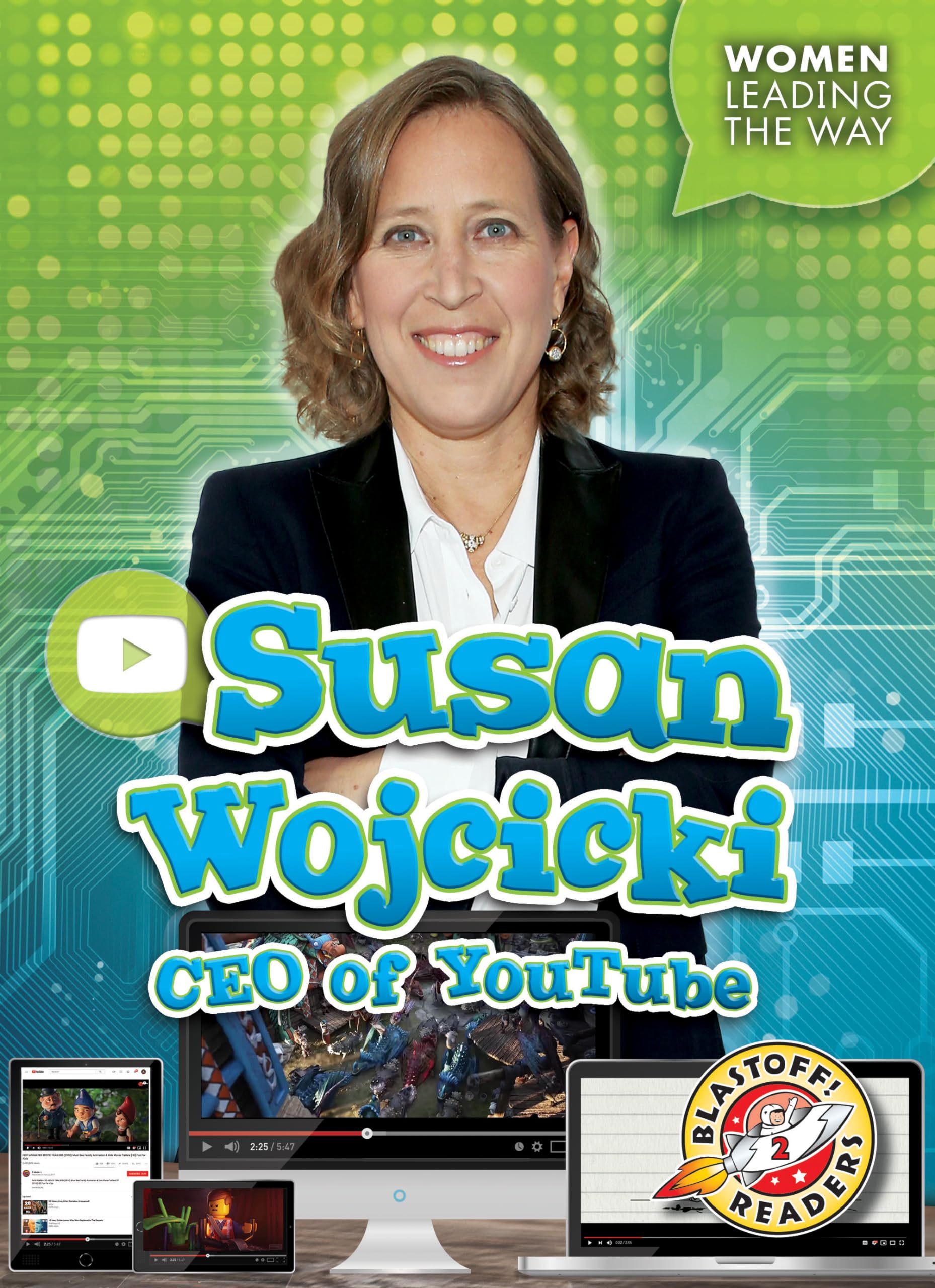 Susan Wojcicki: Ceo Of Youtube (Women Leading The Way: Blastoff! Readers, Level 2),Used