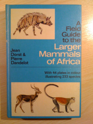 A Field Guide To The Larger Mammals Of Africa (Collins Field Guide Series),Used