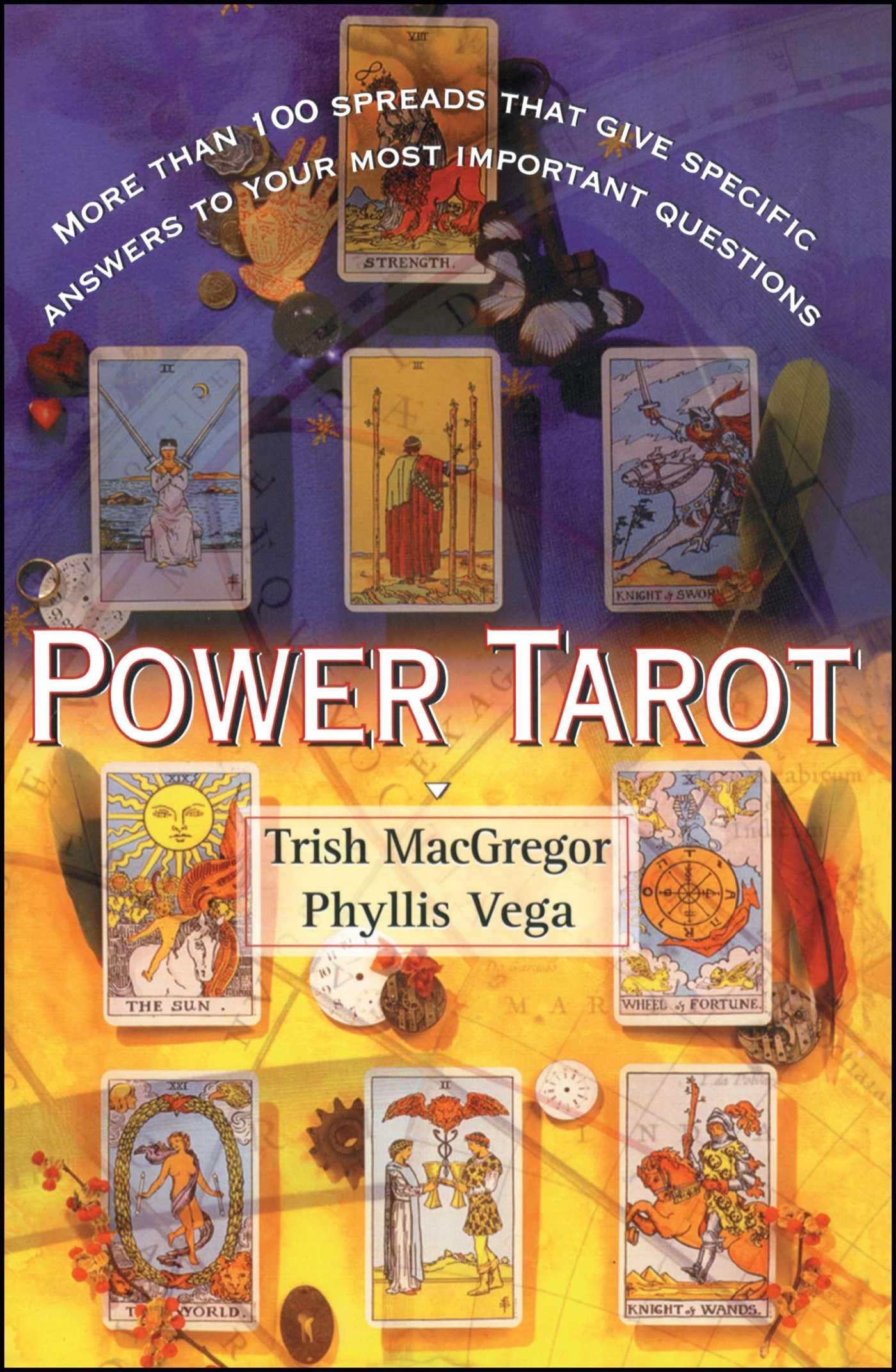 Power Tarot: More Than 100 Spreads That Give Specific Answers to Your Most Important Question,New