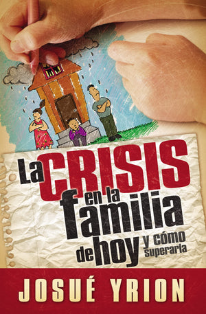 La crisis en la familia de hoy (Spanish Edition),New