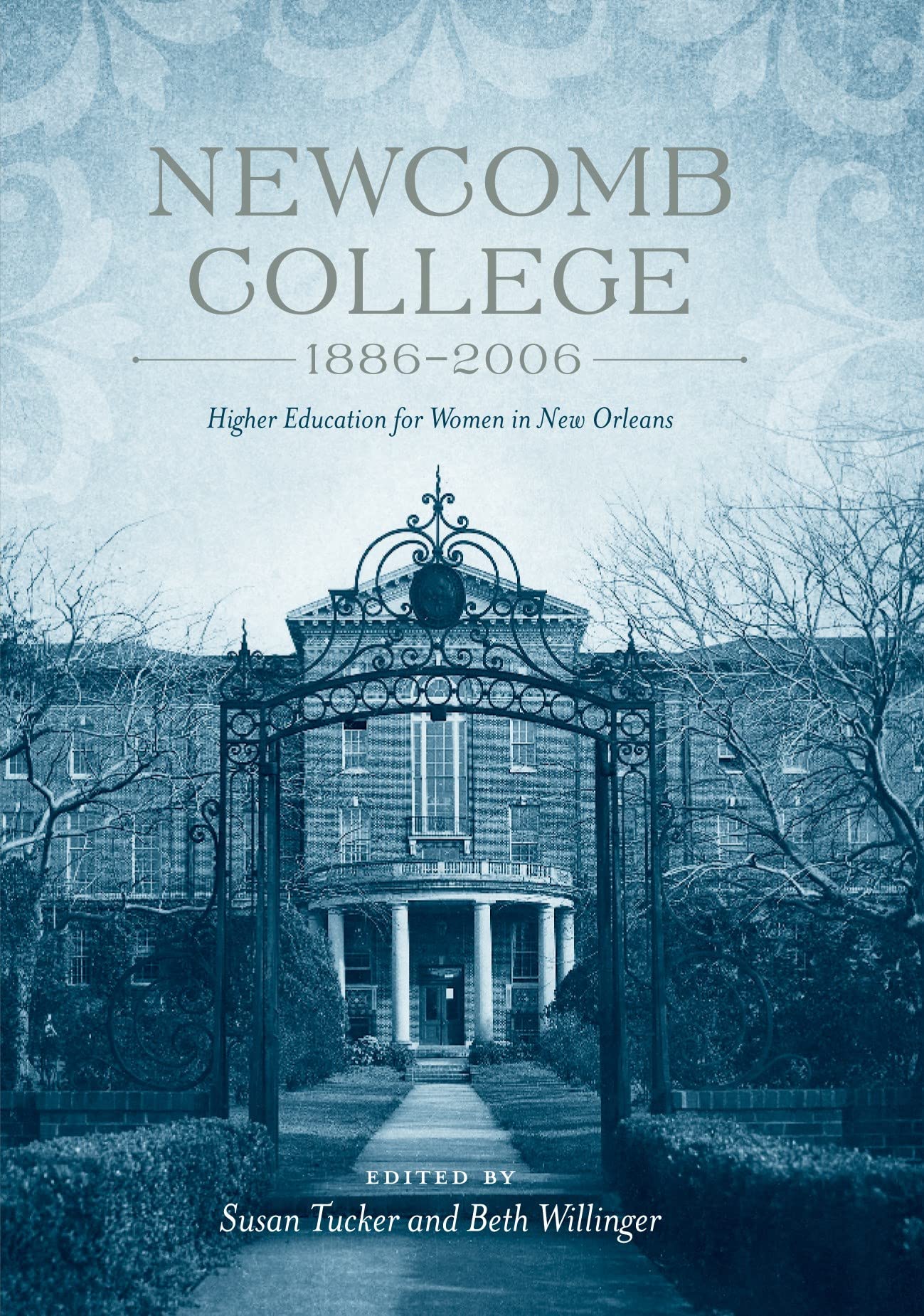 Newcomb College, 18862006: Higher Education For Women In New Orleans,Used