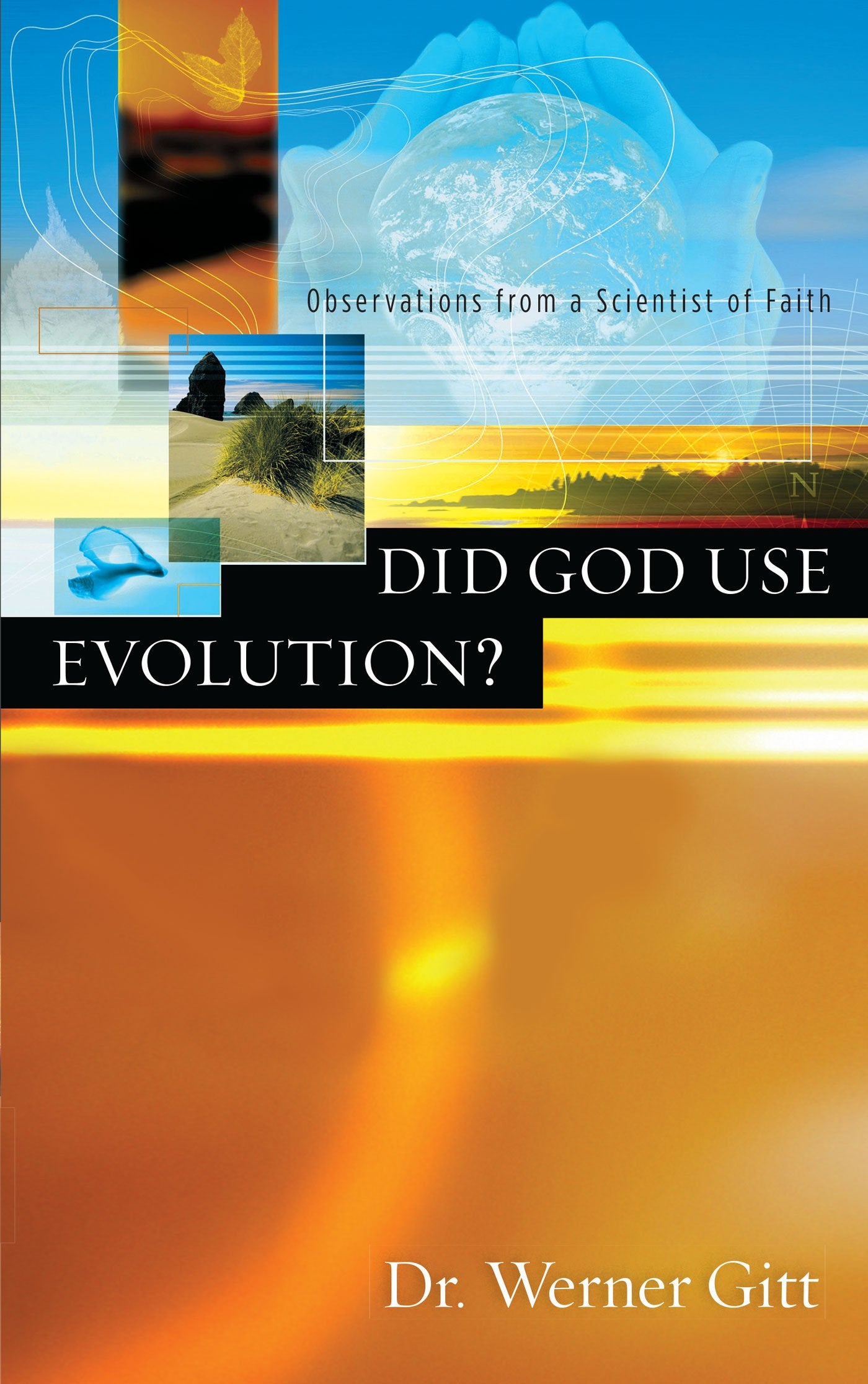 Did God Use Evolution? Observations from a Scientist of Faith,Used