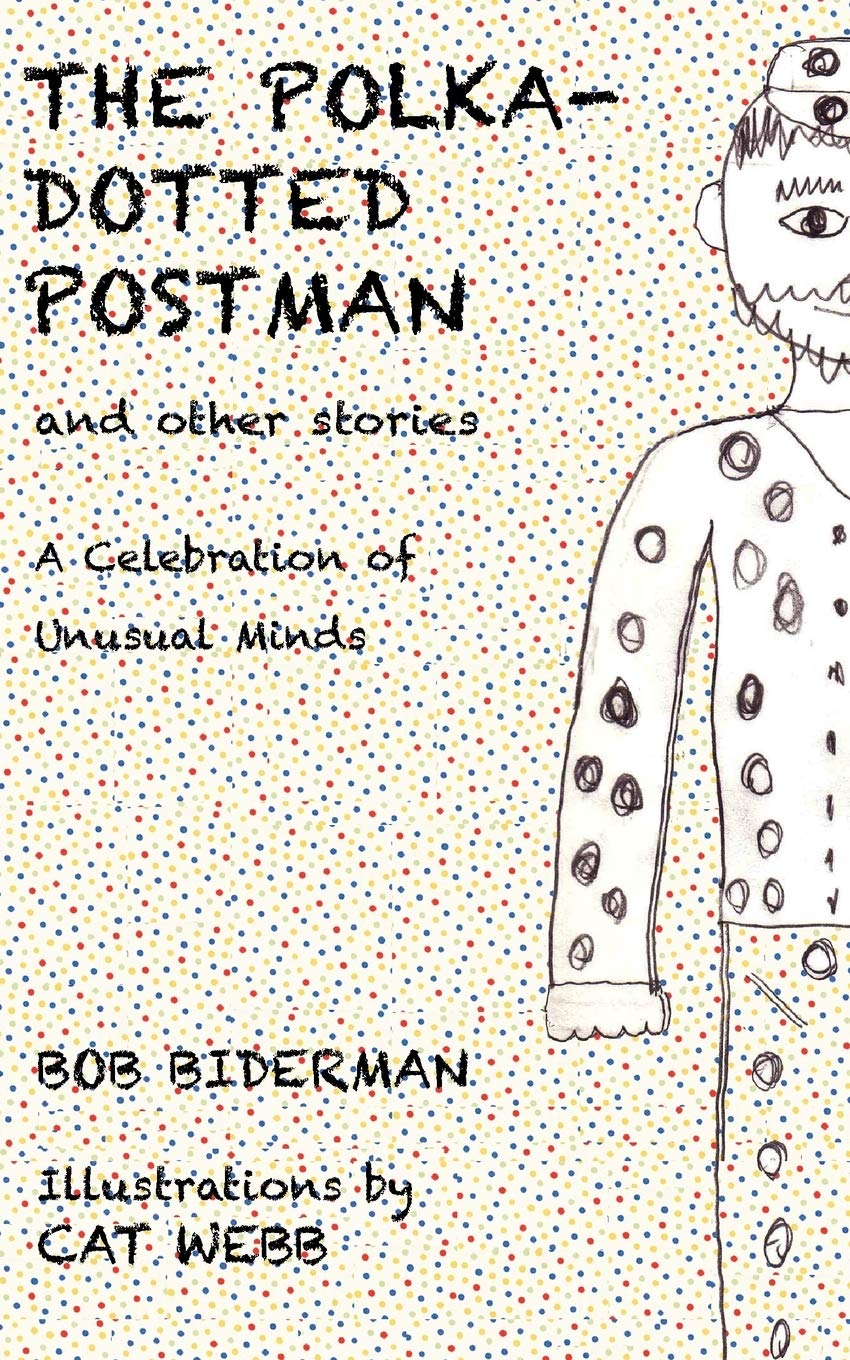 The PolkaDotted Postman and Other Stories: A Celebration of Unusual Minds,Used