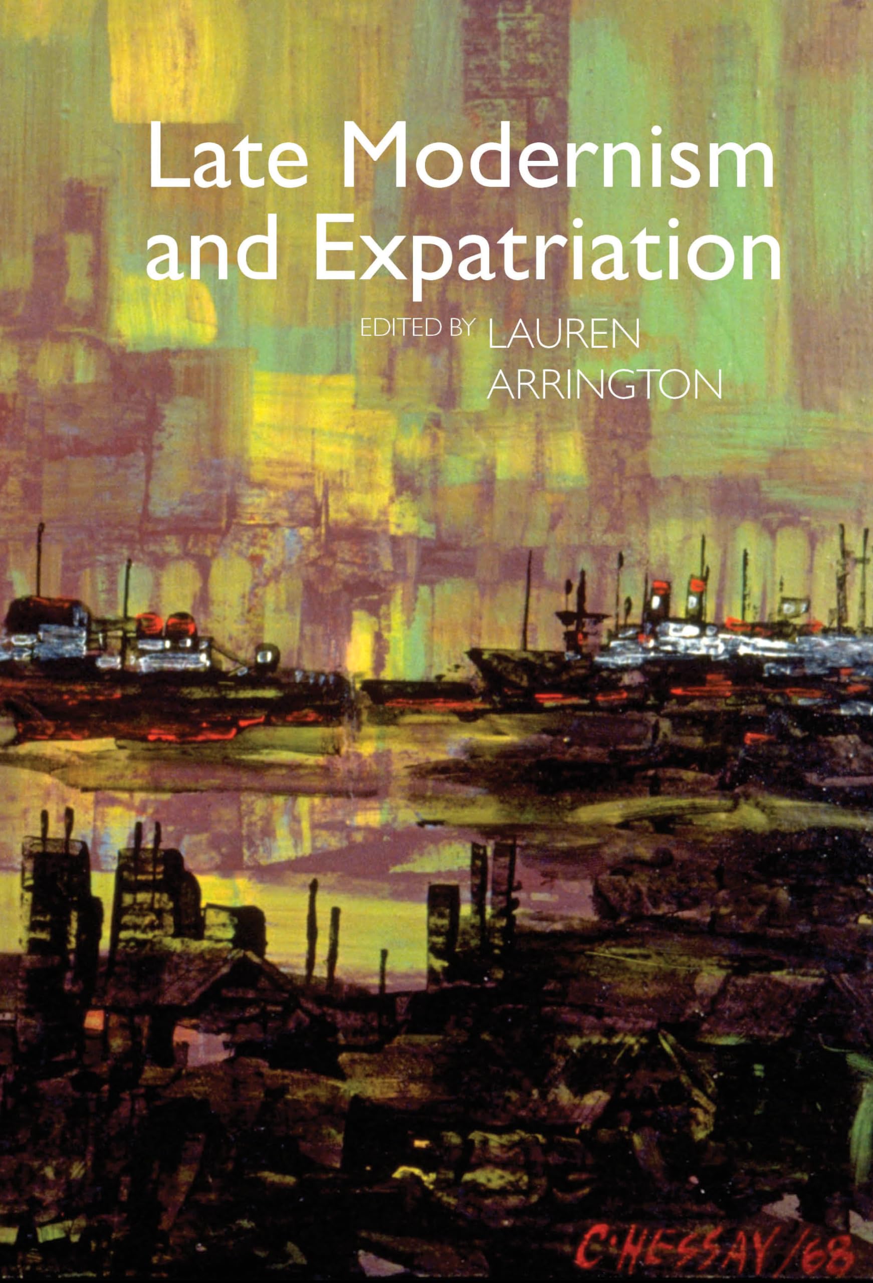 Late Modernism and Expatriation (Clemson University Press: Modernist Constellations),Used