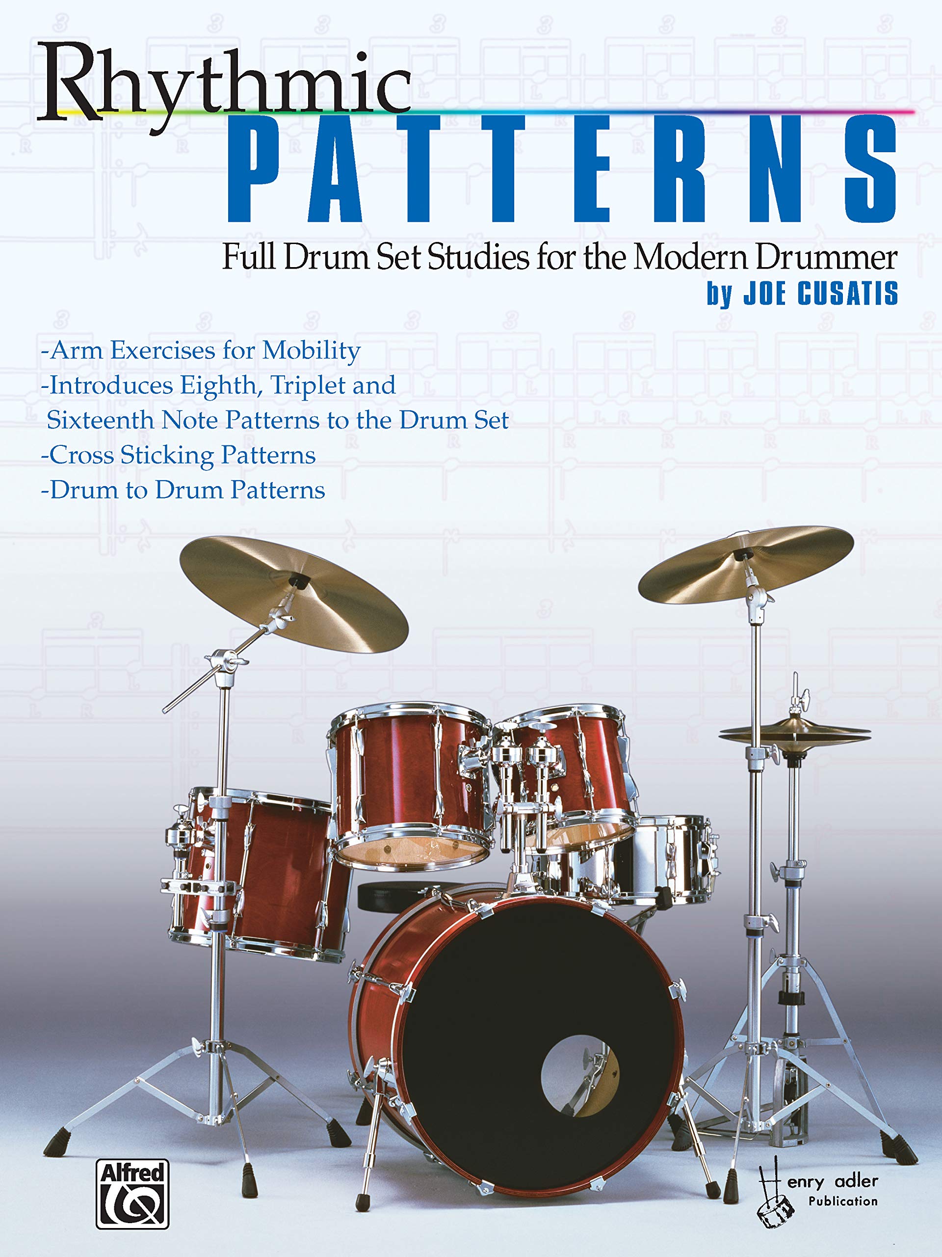 Rhythmic Patterns: Full Drum Set Studies For The Modern Drummer,New