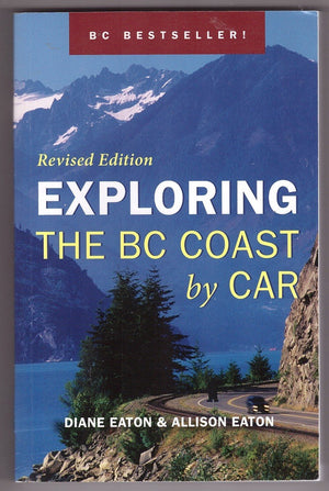 Exploring the BC Coast by Car Revised Edition,Used