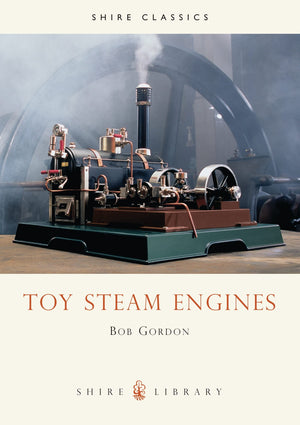 Toy Steam Engines (Shire Library),Used