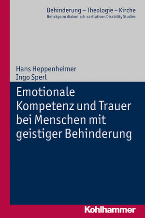 Emotionale Kompetenz Und Trauer Bei Menschen Mit Geistiger Behinderung (Behinderung  Theologie  Kirche) (German Edition),Used