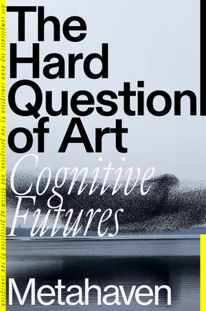 The Hard Question Of Art: Cognitive Futures