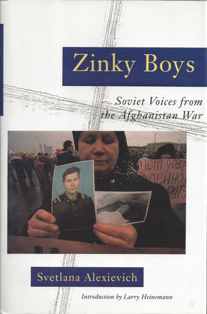 Zinky Boys: Soviet Voices From The Afghanistan War,New