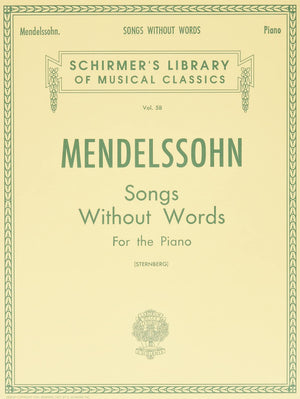 Mendelssohn: Songs Without Words For The Piano (Schirmer'S Library Of Musical Classics Vol. 58),New