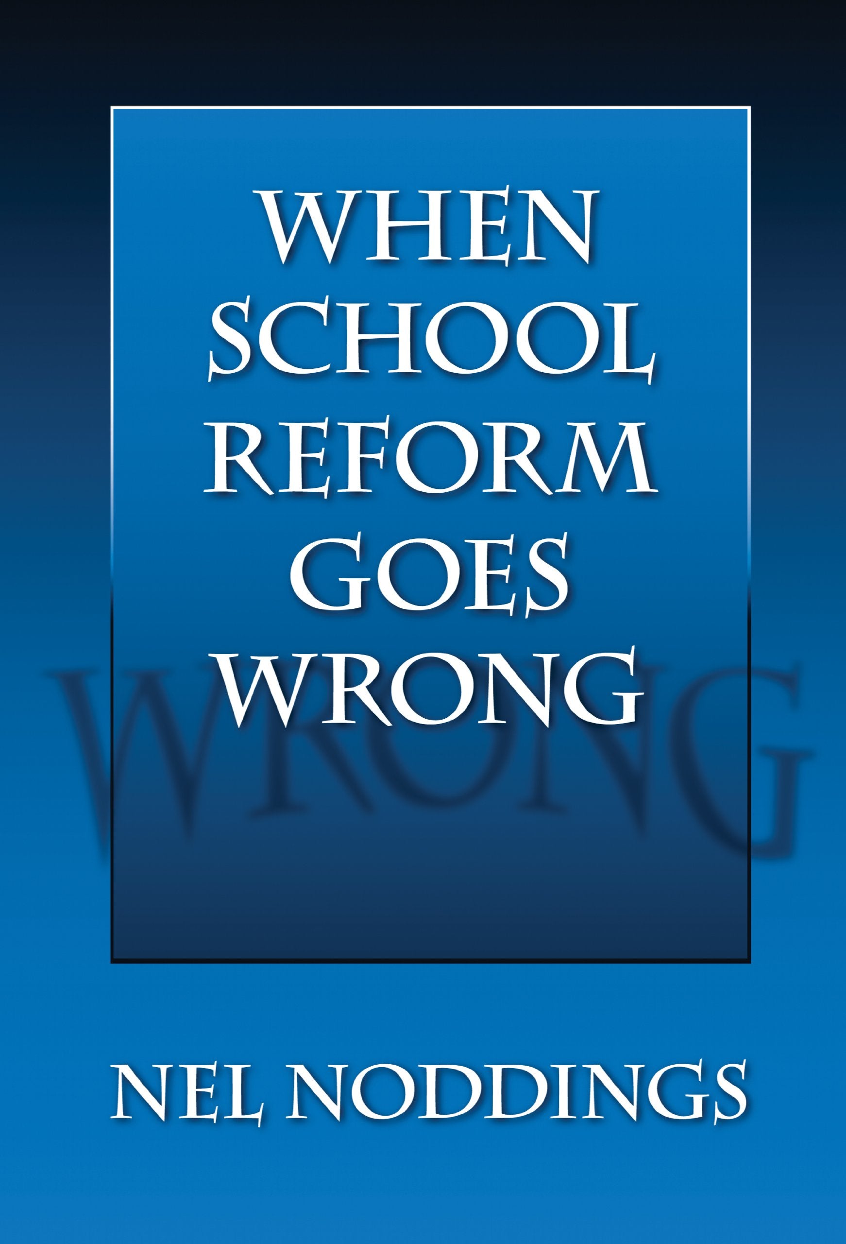When School Reform Goes Wrong,New