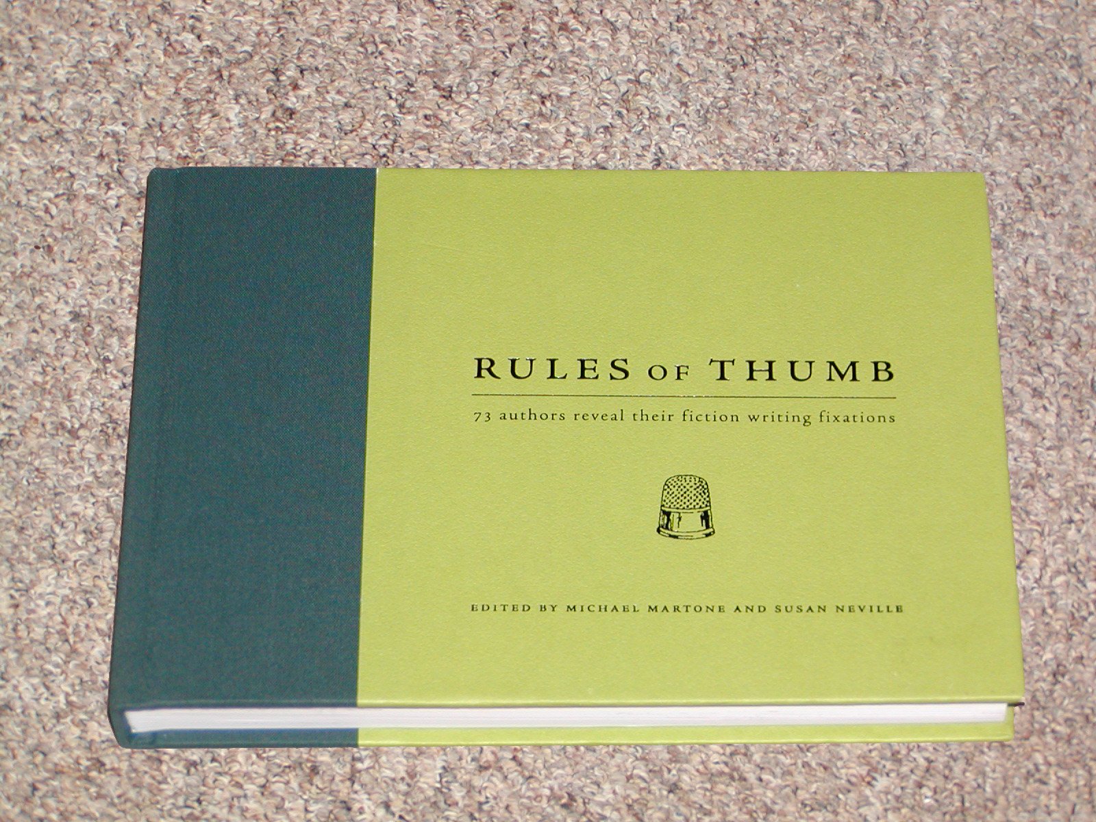 Rules of Thumb: 71 Authors Reveal Their Fiction Writing Fixations,Used