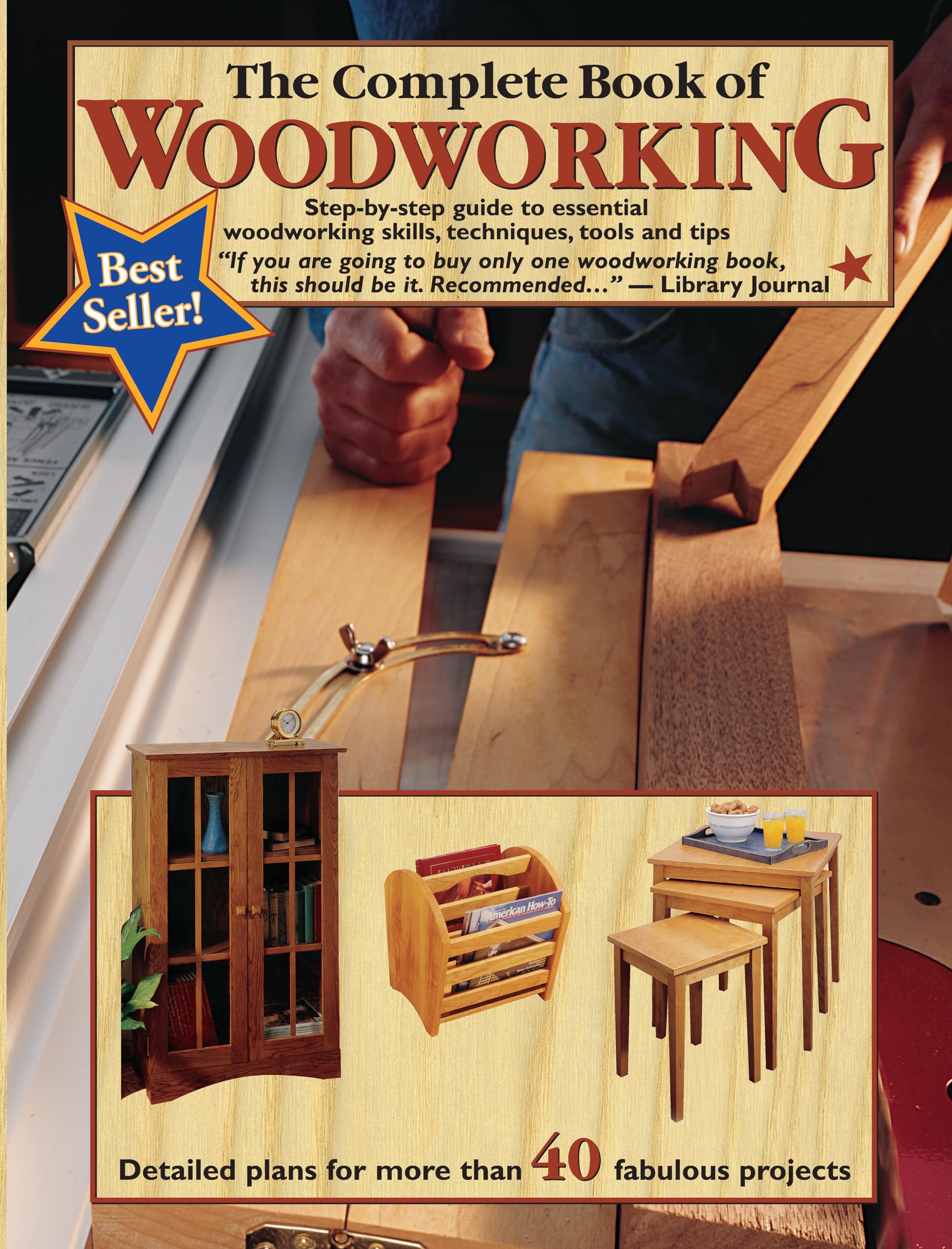 The Complete Book of Woodworking: StepbyStep Guide to Essential Woodworking Skills, Techniques, Tools and Tips (Landauer) Over,New