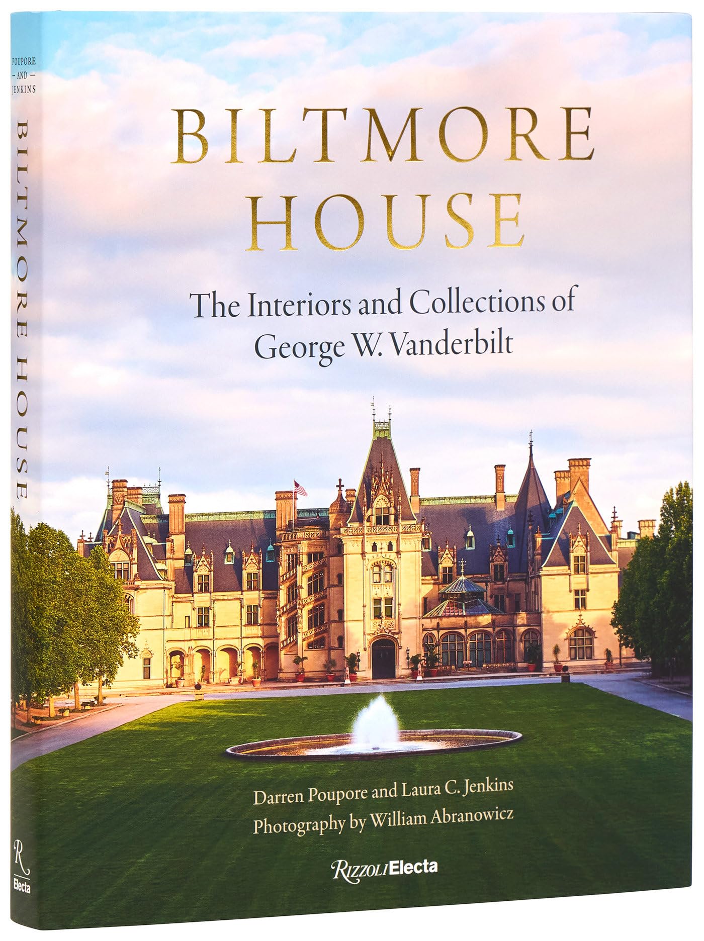 Biltmore House: The Interiors And Collections Of George W. Vanderbilt