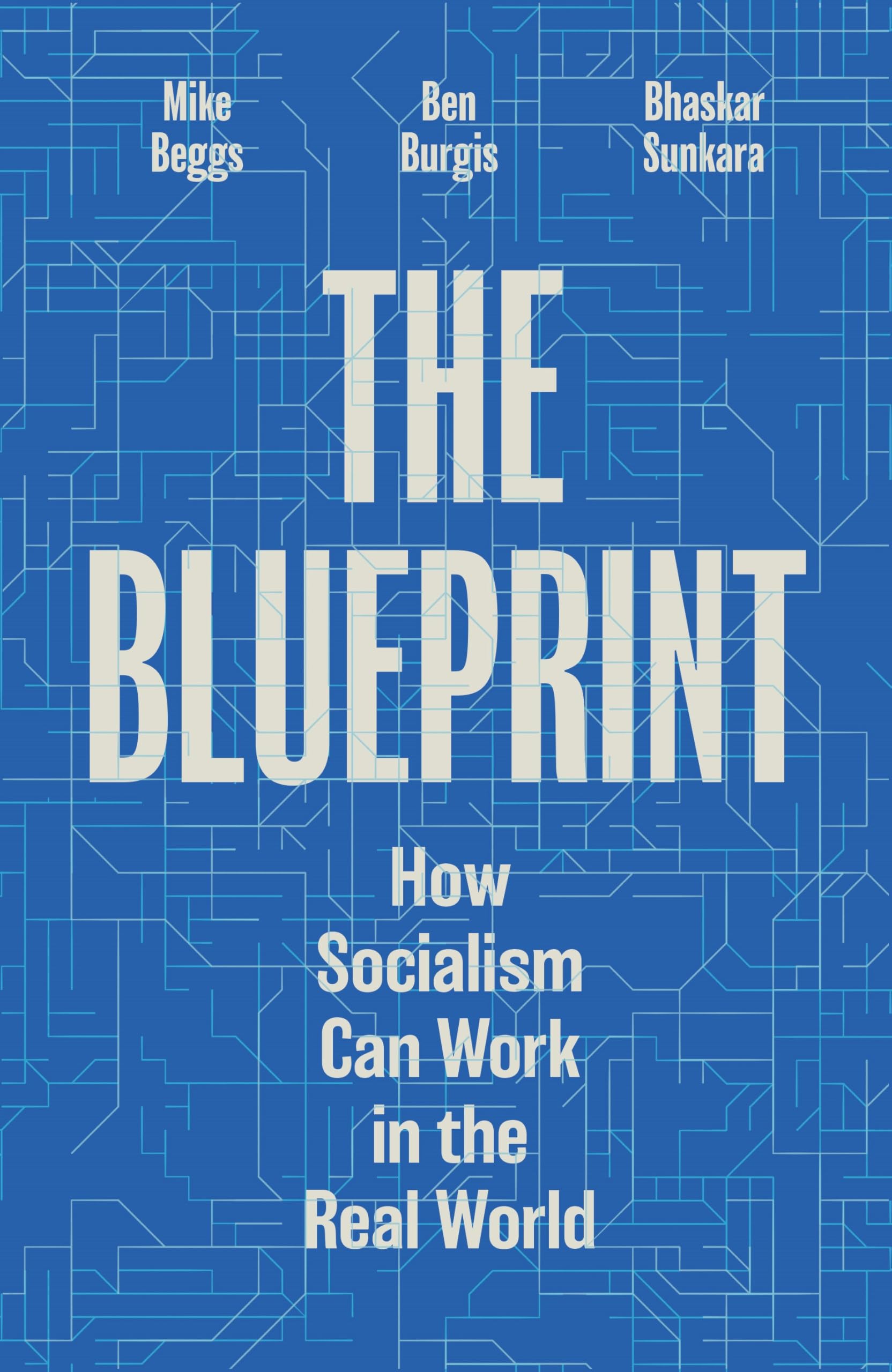 The Blueprint: How Socialism Can Work In The Real World