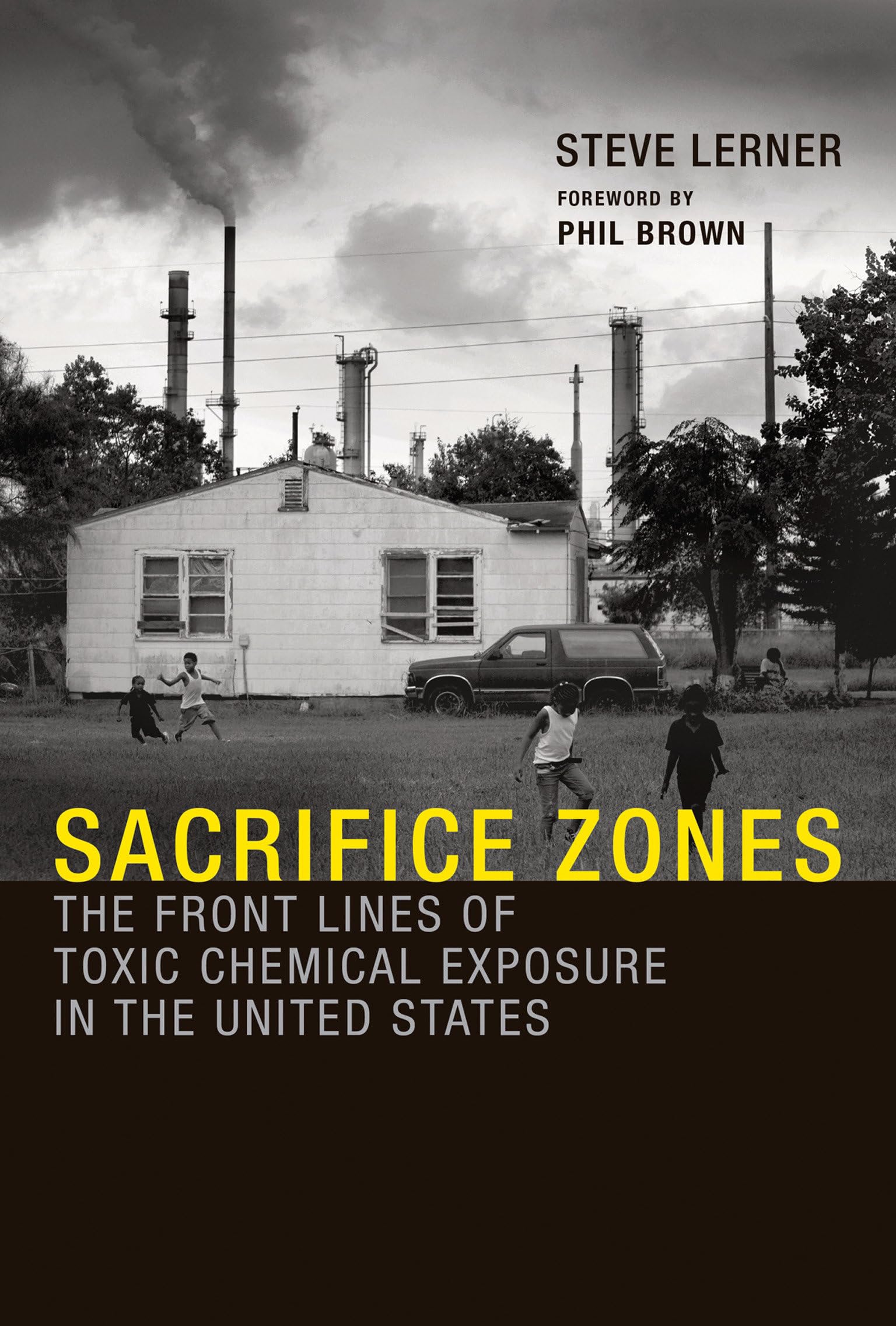 Sacrifice Zones: The Front Lines of Toxic Chemical Exposure in the United States,Used