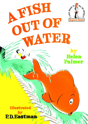 A Fish Out Of Water (Beginner Books)