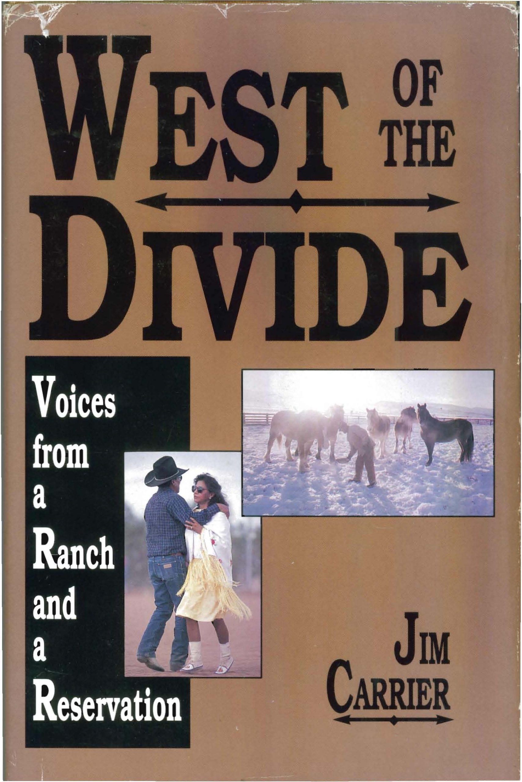 West of the Divide: Voices from a Ranch,Used
