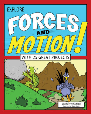 Explore Forces and Motion!: With 25 Great Projects,Used