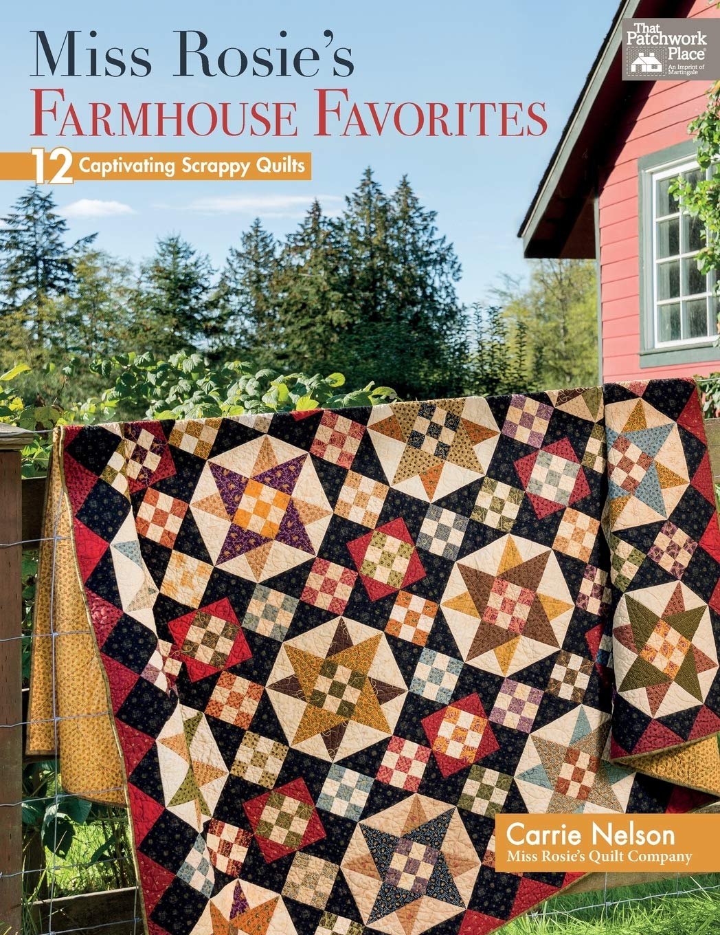Miss Rosie'S Farmhouse Favorites: 12 Captivating Scrappy Quilts,Used