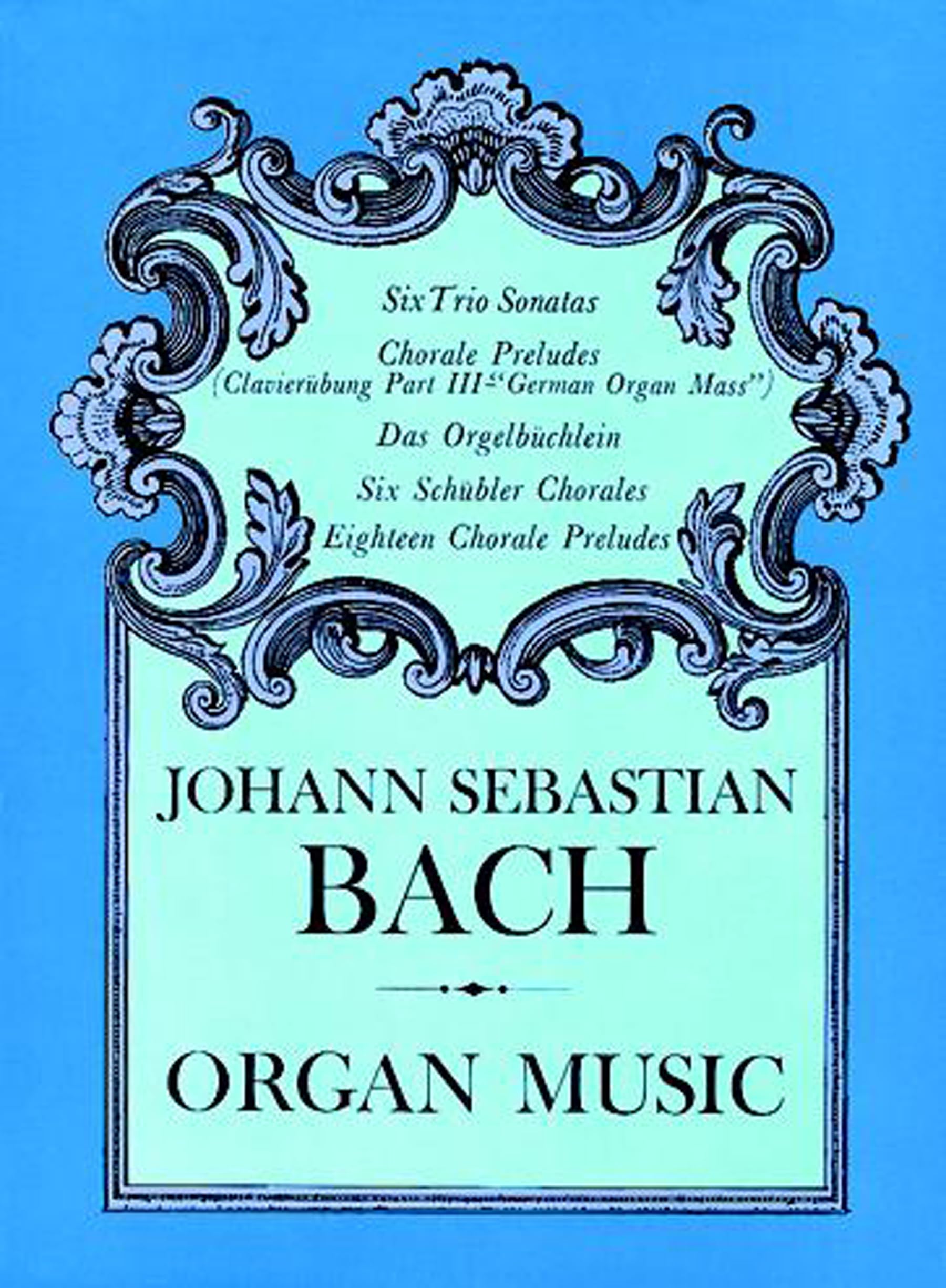 Johann Sebastian Bach: Organ Music (Dover Music For Organ)