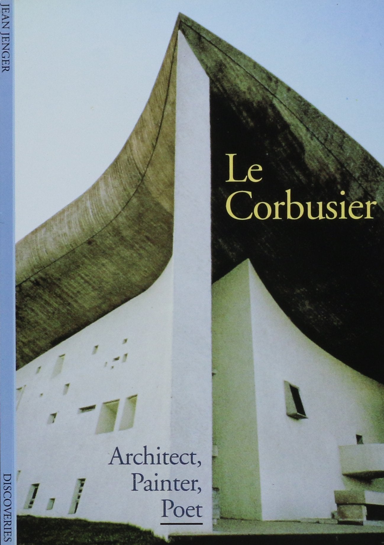 Le Corbusier: Architect, Painter, Poet