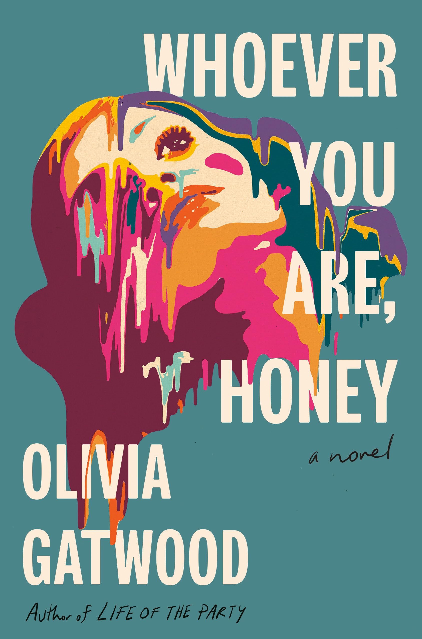 Whoever You Are, Honey: A Novel,New