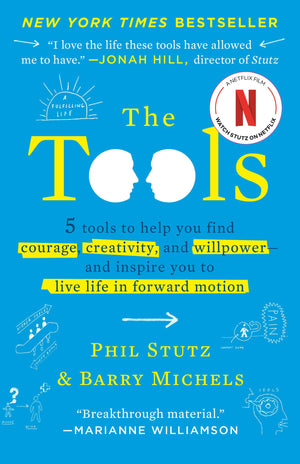 The Tools: 5 Tools To Help You Find Courage, Creativity, And Willpowerand Inspire You To Live Life In Forward Motion-used