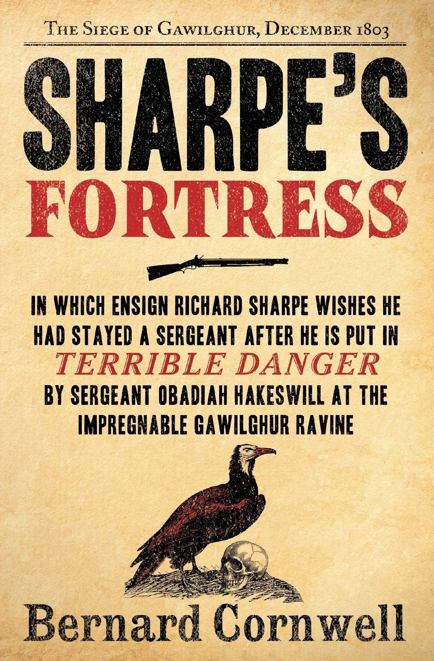 Sharpe'S Fortress: Richard Sharpe & The Siege Of Gawilghur, December 1803 (Richard Sharpe'S Adventure Series #3)