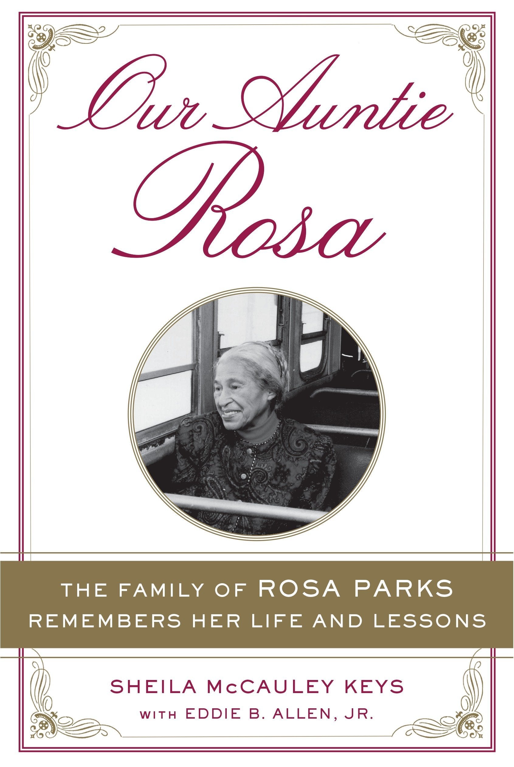 Our Auntie Rosa: The Family of Rosa Parks Remembers Her Life and Lessons,Used