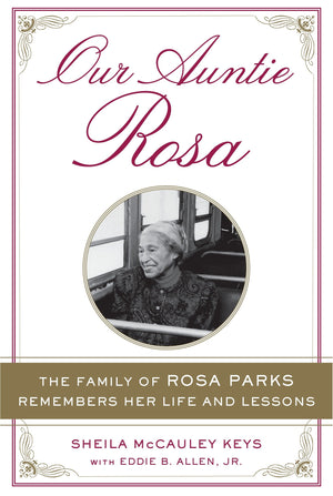 Our Auntie Rosa: The Family of Rosa Parks Remembers Her Life and Lessons,Used